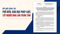 Đổi mới công tác phổ biến, giáo dục pháp luật, lấy người dân làm trung tâm